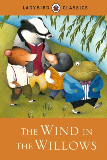Ladybird Classics: The Wind in the Willows, EPUB eBook