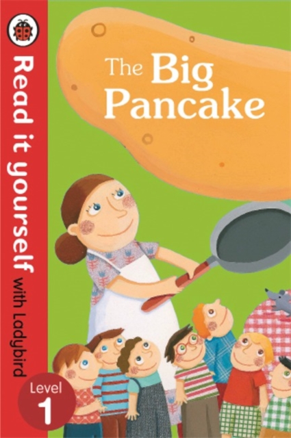 The Big Pancake: Read it Yourself with Ladybird : Level 1, Paperback / softback Book