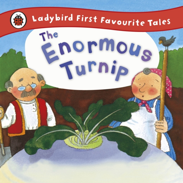 The Enormous Turnip: Ladybird First Favourite Tales, EPUB eBook