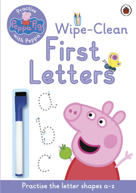 Peppa Pig: Practise with Peppa: Wipe-Clean First Letters, Paperback / softback Book