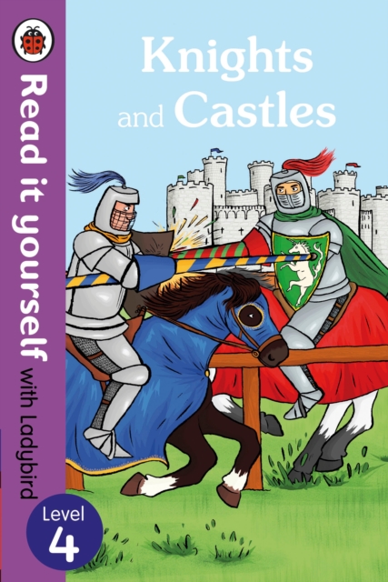 Knights and Castles - Read it yourself with Ladybird: Level 4 (non-fiction), Paperback / softback Book