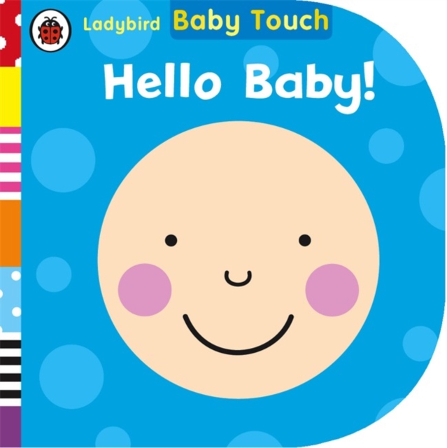 Baby Touch: Hello, Baby!, Board book Book