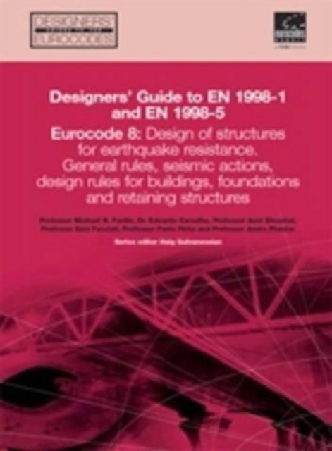 Designer's Guide to EN 1998-1 and 1998-5 : Eurocode 8: Design Provisions for Earthquake Resistant Structures, Hardback Book