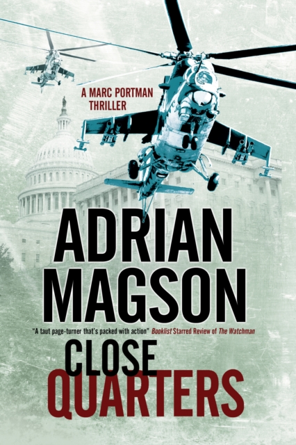 Close Quarters : A Spy Thriller Set in Washington DC and Ukraine, Hardback Book