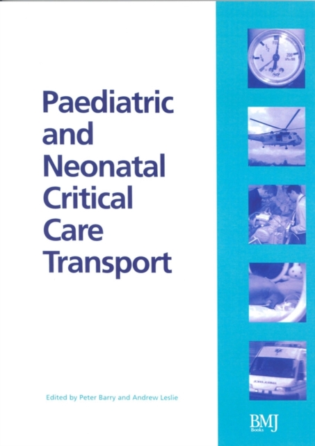 Paediatric and Neonatal Critical Care Transport, Paperback / softback Book