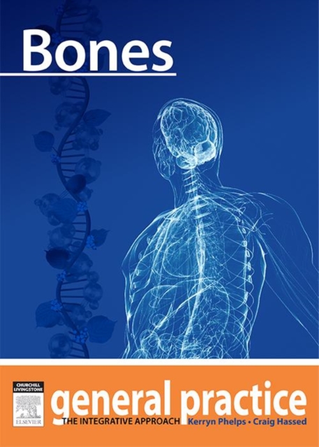 Bones : General Practice - The Integrative Approach Series, EPUB eBook