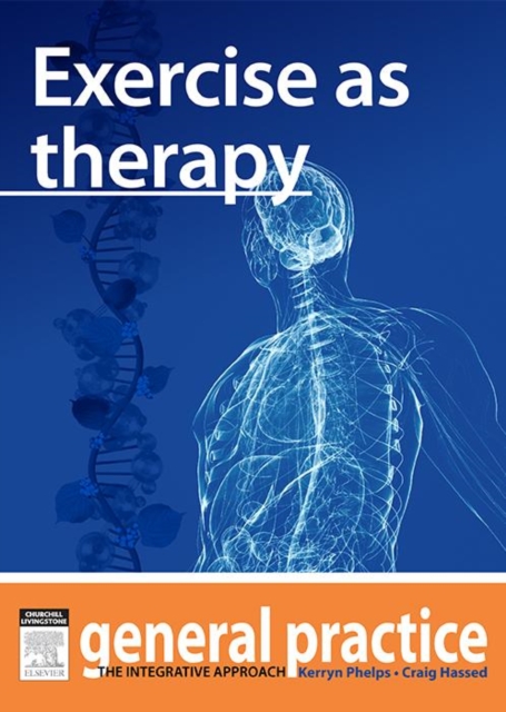 Exercise as Therapy : General Practice: The Integrative Approach Series, EPUB eBook