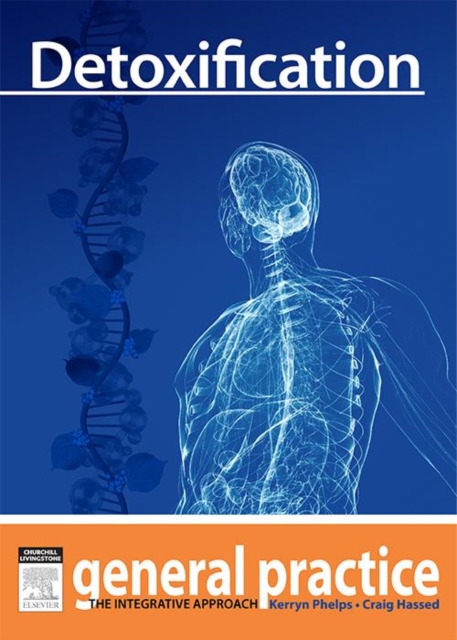 Detoxification : General Practice: The Integrative Approach Series, EPUB eBook