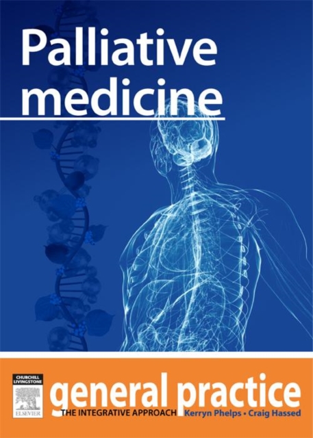 Palliative Medicine : General Practice: The Integrative Approach Series, EPUB eBook