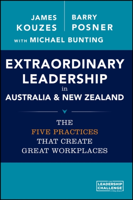 Extraordinary Leadership in Australia and New Zealand : The Five Practices that Create Great Workplaces, EPUB eBook
