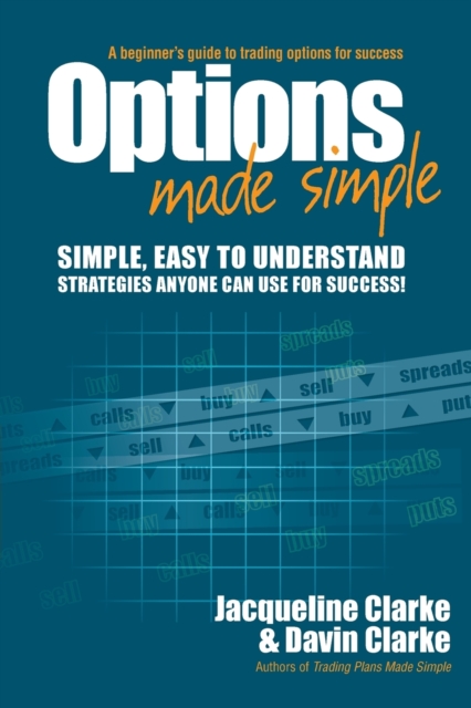 Options Made Simple : A Beginner's Guide to Trading Options for Success, Paperback / softback Book