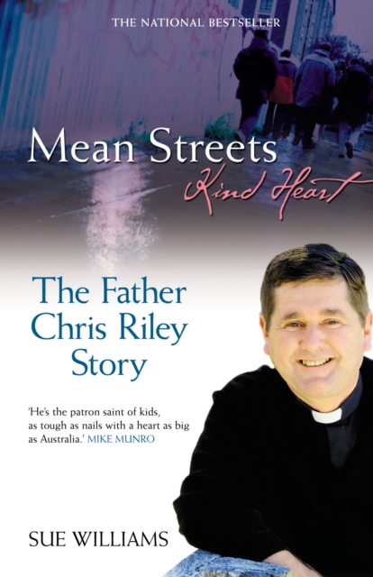Mean Streets, Kind Heart The Father Chris Riley Story, EPUB eBook
