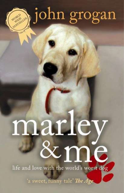 Marley & Me : Life and love with the world's worst dog, EPUB eBook