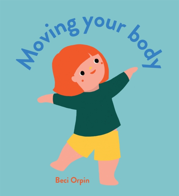 Moving Your Body, Board book Book