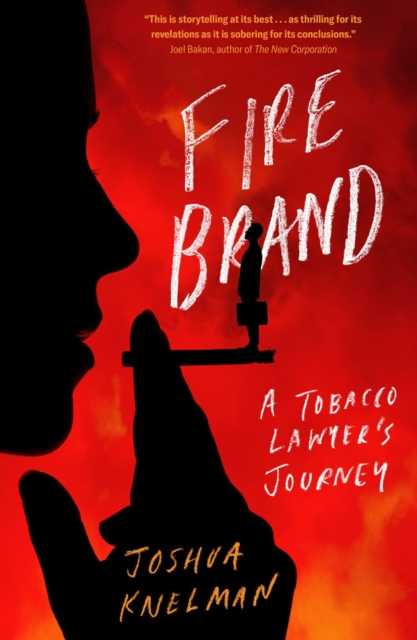 Firebrand : A Tobacco Lawyer's Journey, Paperback / softback Book