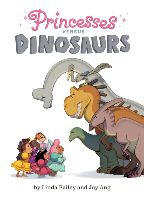 Princesses Versus Dinosaurs, Hardback Book