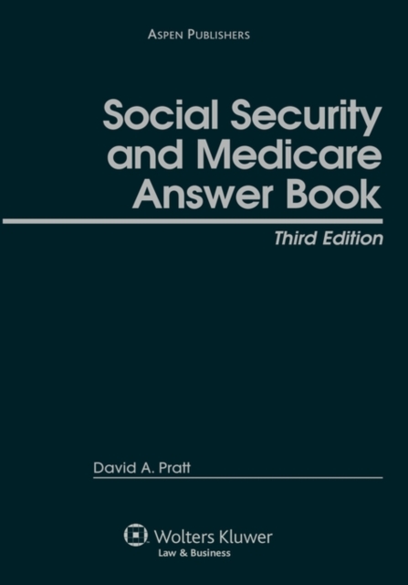 SOCIAL SECURITY & MEDICARE ANSWER BOOK, Hardback Book