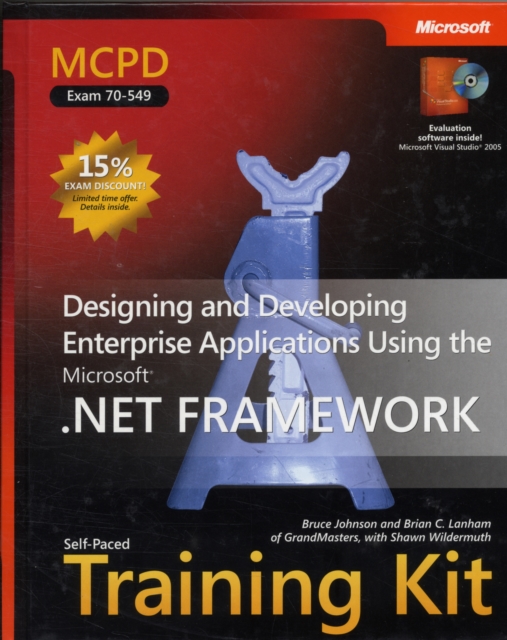 Designing and Developing Enterprise Applications Using the Microsoft (R) .NET Framework : MCPD Self-Paced Training Kit (Exam 70-549), Mixed media product Book