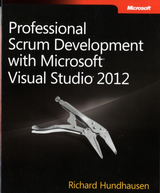 Professional Scrum Development with Microsoft Visual Studio 2012, Paperback / softback Book