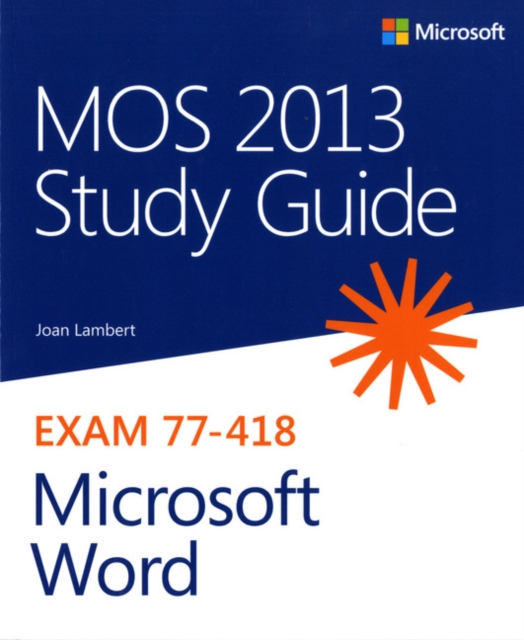 MOS 2013 Study Guide for Microsoft Word, Paperback / softback Book