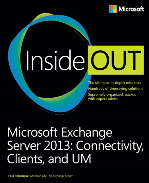 Microsoft Exchange Server 2013 Inside Out Connectivity, Clients, and UM, PDF eBook