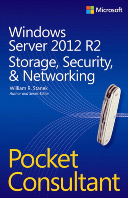 Windows Server 2012 R2 Pocket Consultant Volume 2 : Storage, Security, & Networking, EPUB eBook