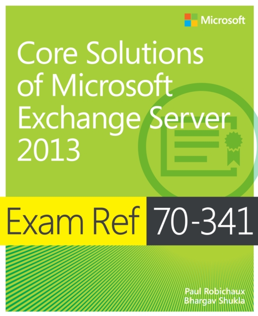 Exam Ref 70-341 Core Solutions of Microsoft Exchange Server 2013 (MCSE), EPUB eBook