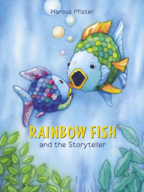 Rainbow Fish and the Storyteller, Hardback Book