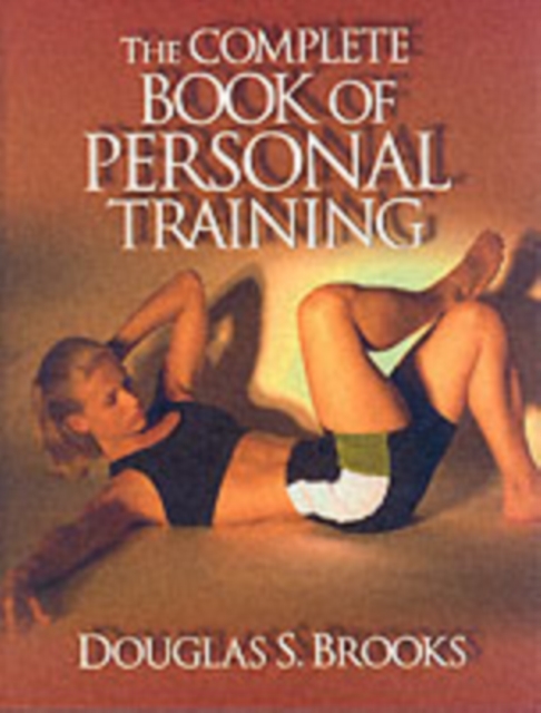 The Complete Book of Personal Training, Hardback Book
