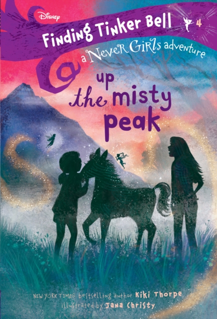 Finding Tinker Bell #4: Up the Misty Peak (Disney: The Never Girls), EPUB eBook