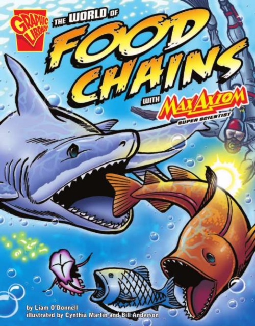 The World of Food Chains with Max Axiom, Super Scientist, PDF eBook