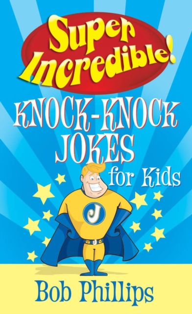 Super Incredible Knock-Knock Jokes for Kids, EPUB eBook
