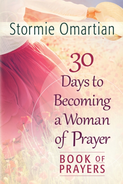 30 Days to Becoming a Woman of Prayer Book of Prayers, EPUB eBook
