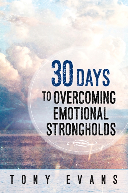 30 Days to Overcoming Emotional Strongholds, EPUB eBook