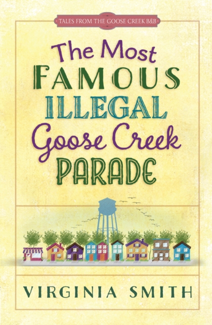The Most Famous Illegal Goose Creek Parade, EPUB eBook