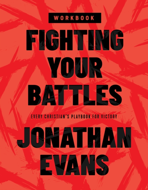 Fighting Your Battles Workbook : Every Christian's Playbook for Victory, EPUB eBook