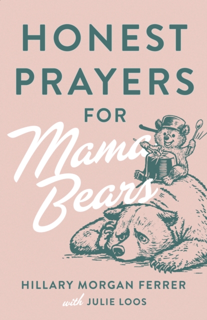 Honest Prayers for Mama Bears, EPUB eBook