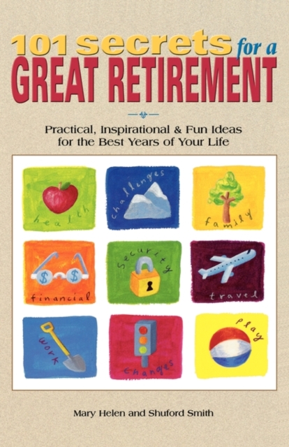 101 Secrets for a Great Retirement, Paperback / softback Book