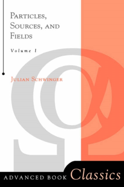 Particles, Sources, And Fields, Volume 1, Paperback / softback Book