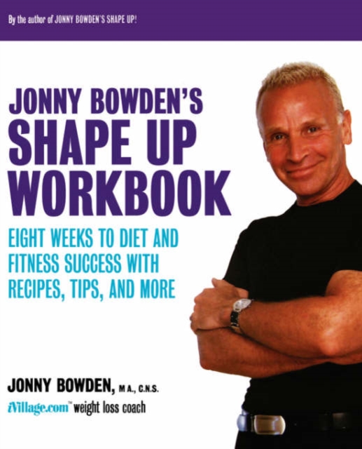 Jonny Bowden's Shape Up Workbook, Paperback / softback Book