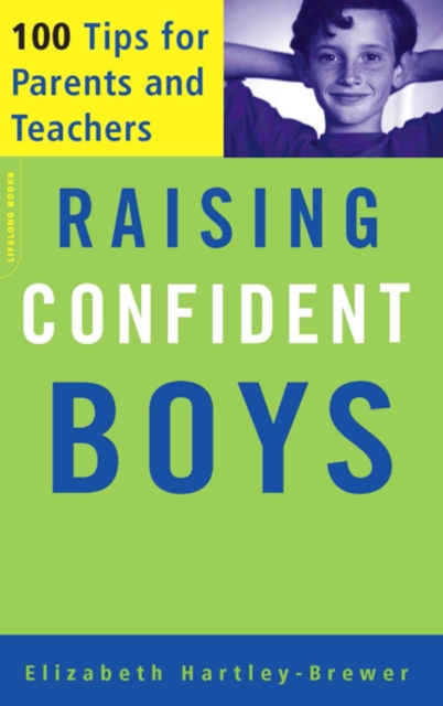 Raising Confident Boys : 100 Tips For Parents And Teachers, EPUB eBook