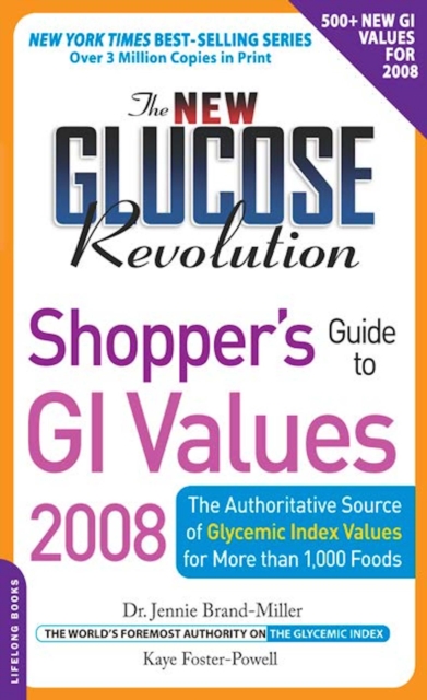 The New Glucose Revolution Shopper's Guide to GI Values 2008 : The Authoritative Source of Glycemic Index Values for More Than 1000 Foods, EPUB eBook