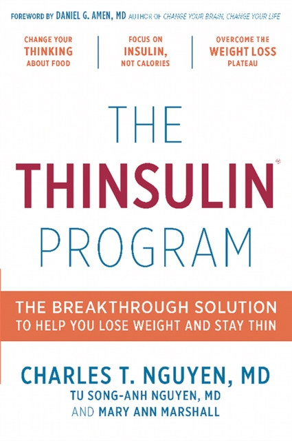 The Thinsulin Program : The Breakthrough Solution to Help You Lose Weight and Stay Thin, Hardback Book