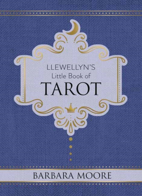 Llewellyn's Little Book of Tarot : Llewellyn's Little Books #8, Hardback Book