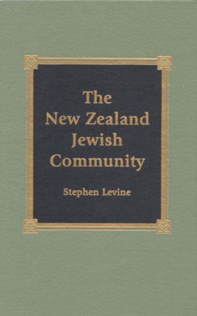 The New Zealand Jewish Community, Hardback Book