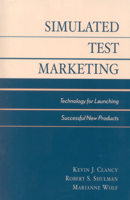 Simulated Test Marketing : Technology for Launching Successful New Products, Paperback / softback Book