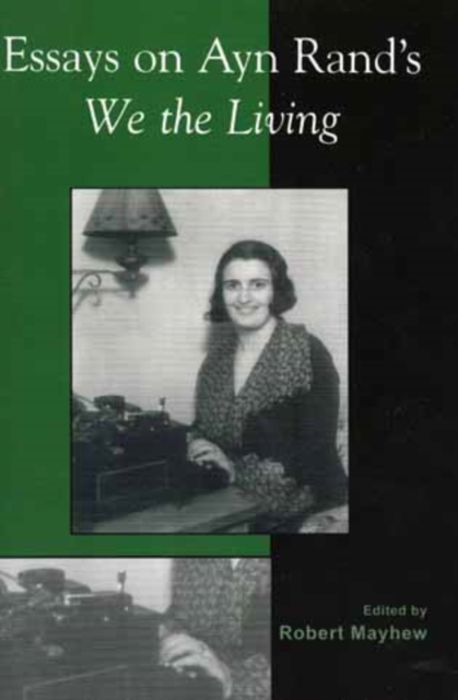 Essays on Ayn Rand's We the Living, Hardback Book