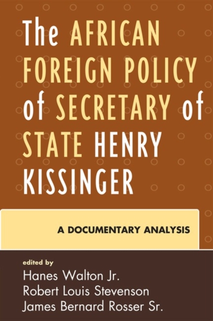 The African Foreign Policy of Secretary of State Henry Kissinger : A Documentary Analysis, Paperback / softback Book