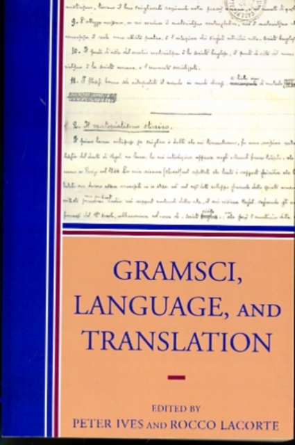 Gramsci, Language, and Translation, Paperback / softback Book
