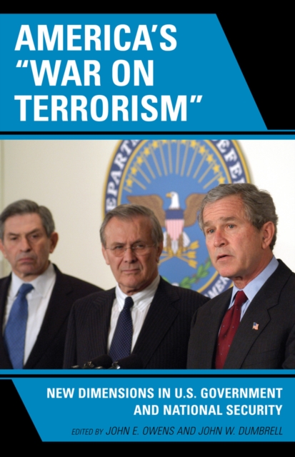 America's 'War on Terrorism' : New Dimensions in U.S. Government and National Security, Hardback Book